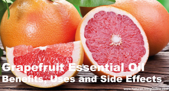 Grapefruit Essential Oil: A Guide to Benefits, Uses and Side Effects
