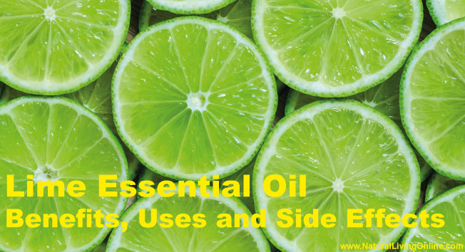 Lime Essential Oil: A Guide to Benefits, Uses and Side Effects