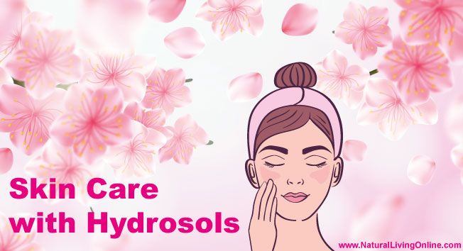 Skin Care with Hydrosols